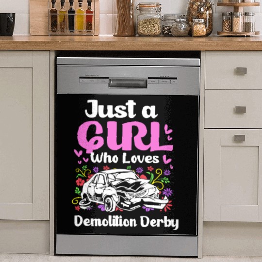 Demo Derby Just A Girl Who Loves Demolition Derby Dish Washer Covers
