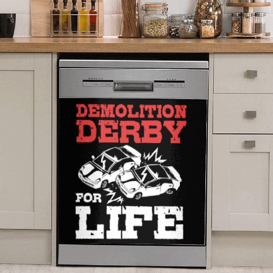 Demolition Derby Driver For Life For Derby Driver Dish Washer Covers