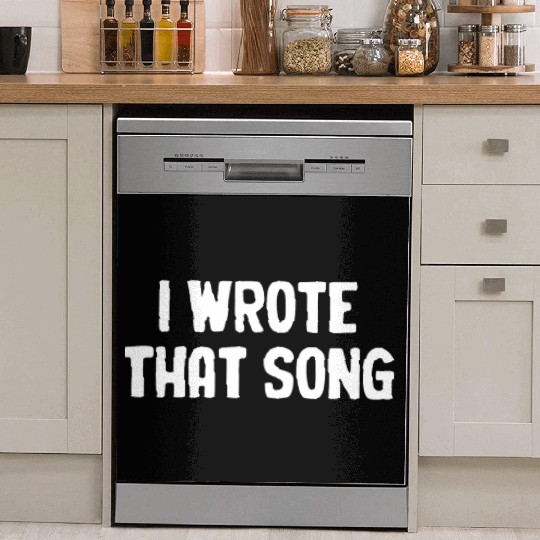 I Wrote That Song Writer Karaoke Guitarist Choir Dish Washer Covers
