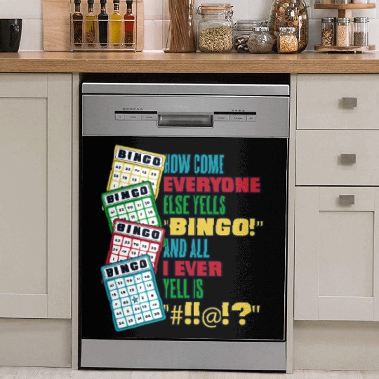 How Come Everyone Else Yells Bingo Daubers Caller Dish Washer Covers