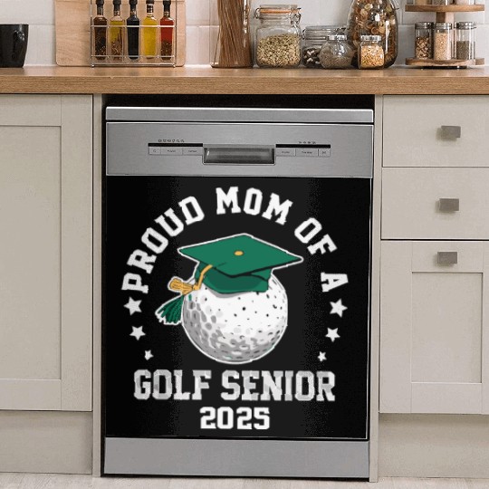 Proud mom of a golf senior class of 2025 matching Dish Washer Covers