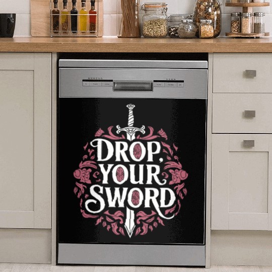 Drop. Your. Sword. - The Princess Bride Inspired Dish Washer Covers