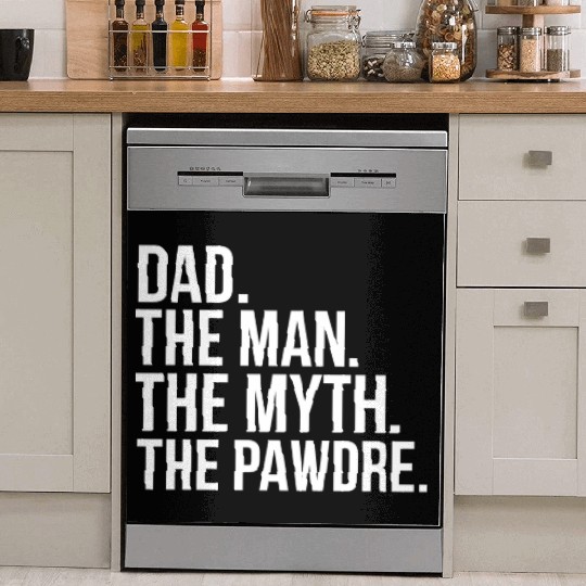Funny Father Dog Dad The Man The Myth The Pawdre Dish Washer Covers
