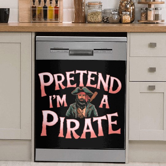 Lazy Pirate Costume: Pretend I'm A Pirate for Hall Dish Washer Covers