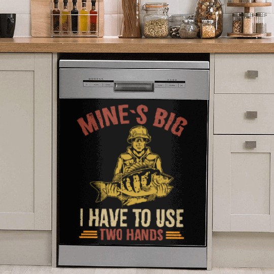 Funny Dad Fishing Mine`s Big Use Two Hands Bass Da Dish Washer Covers