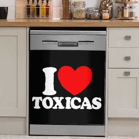I Love Toxicas Red Heart Toxic Latinas Men'slove t Dish Washer Covers