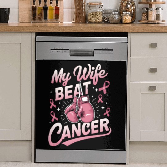 My Wife Beat Cancer Breast Cancer Awareness Dish Washer Covers