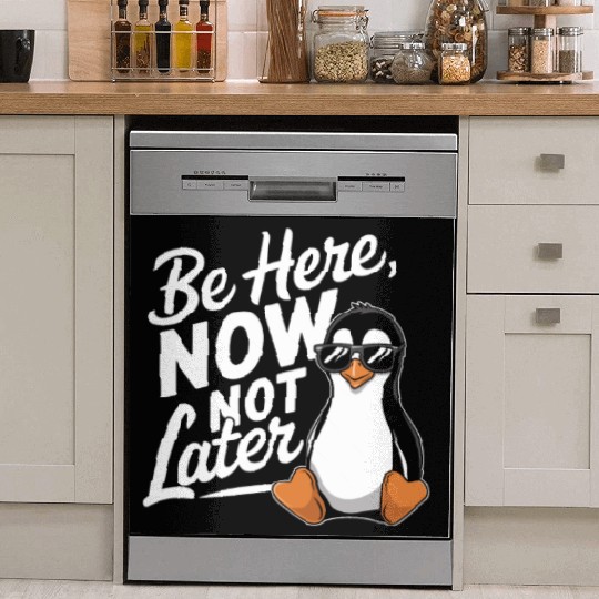 Be Here Now Not Later Mindfulness Vibes Dish Washer Covers