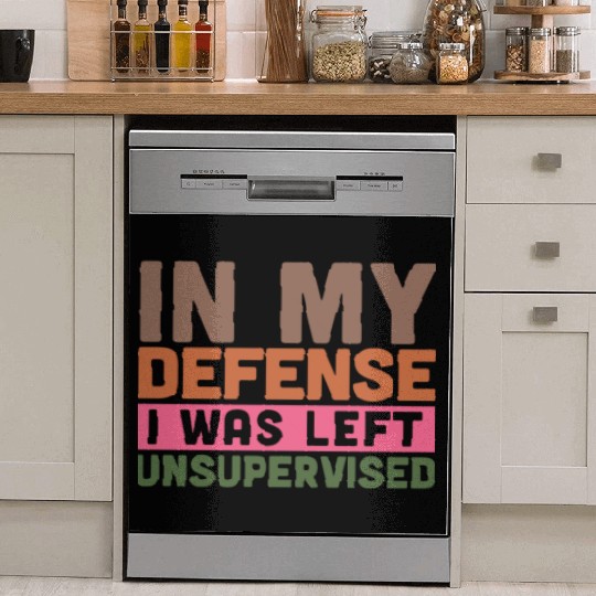 In my defense i was left unsupervised Dish Washer Covers