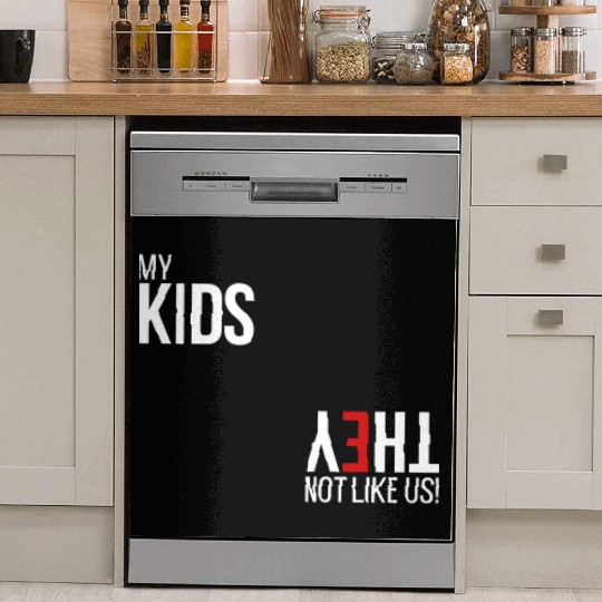 My Kids, They Not Like Us Dish Washer Covers