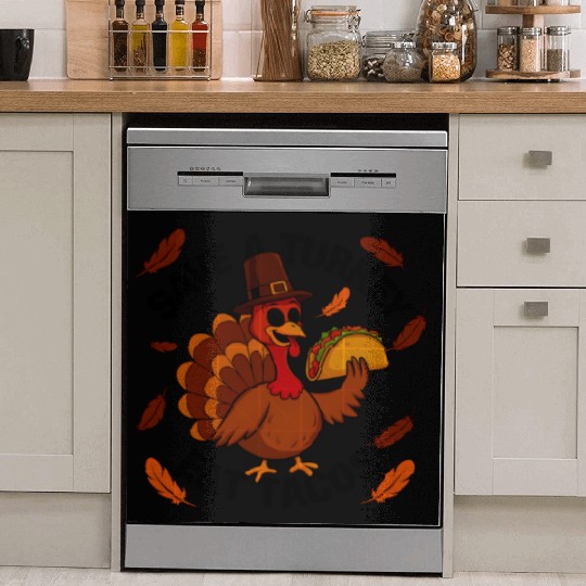 Save A Turkey Eat Tacos Thanksgiving Dish Washer Covers
