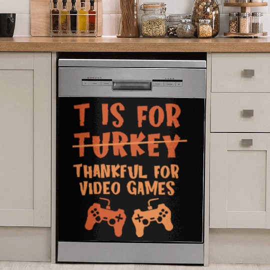 T Is For Thankful For Video Games Thanksgiving Dish Washer Covers