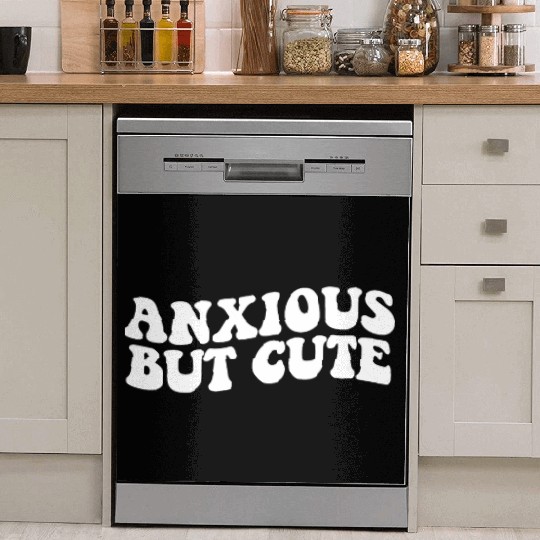 Anxious But Cute Anxiety Fighter Fun Dish Washer Covers