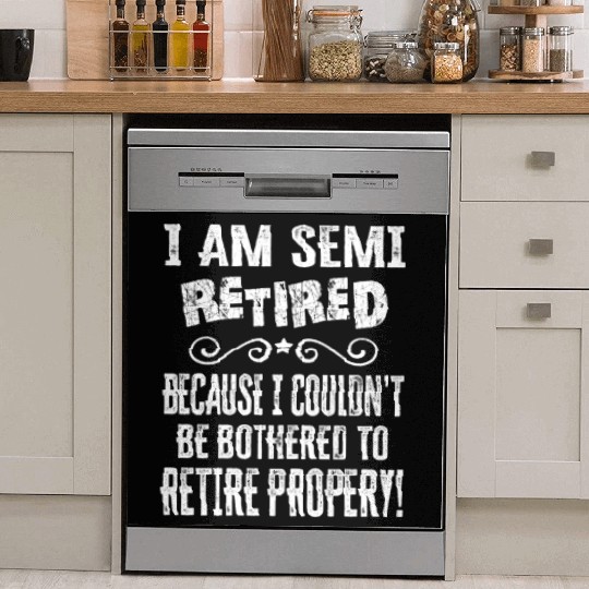 Semi Retirement Funny Semi Retired Slogan Pun Dish Washer Covers