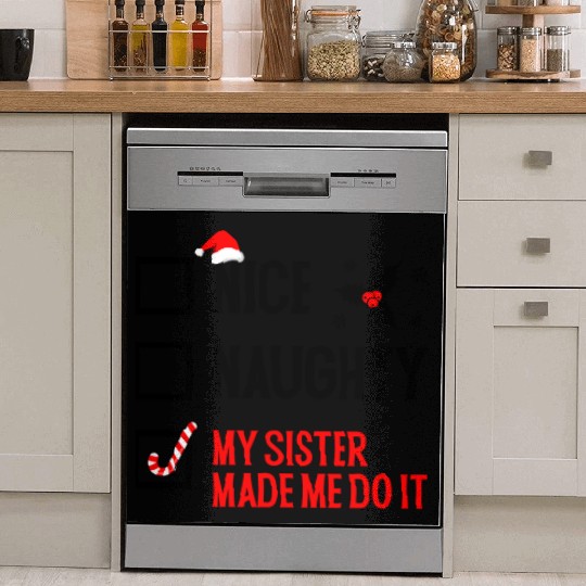 Funny Christmas Checklist "My Sister Made Me Do It Dish Washer Covers