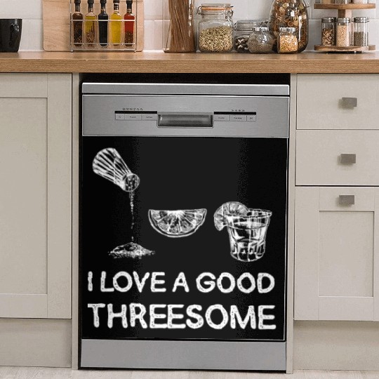 I Love A Good Threesome Margarita Humor Dish Washer Covers
