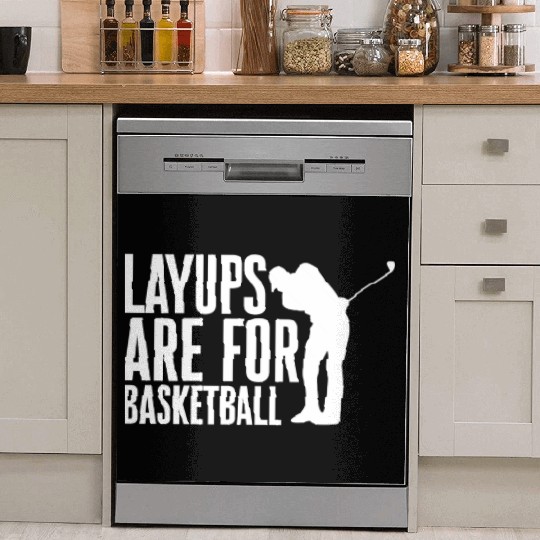 Layups Are For Basketball 2 Dish Washer Covers