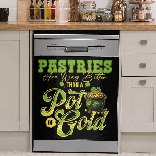 Pastries Are Way Better Than A Pot Of Gold St Dish Washer Covers