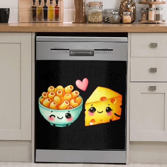 You Are The Cheese to my Macaroni Dish Washer Covers
