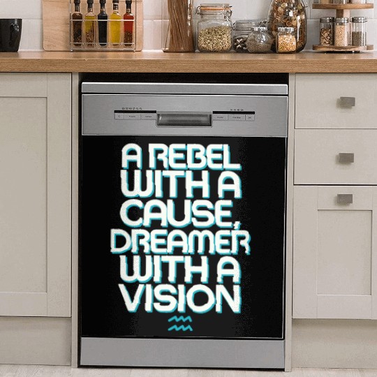 Aquarius Zodiac: Rebel With A Cause, Dreamer With Dish Washer Covers