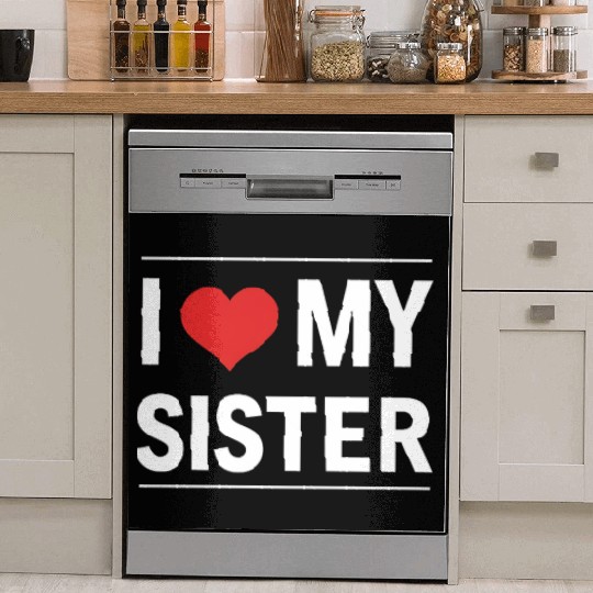 I Love My Sister Family Love Heart Gift Dish Washer Covers