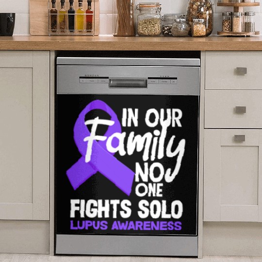 In Our Family No One Fights Solo Lupus Awareness Dish Washer Covers