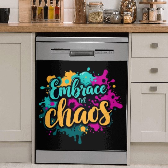 Embrace the Chaos Bold Artistic Typography Chaotic Dish Washer Covers