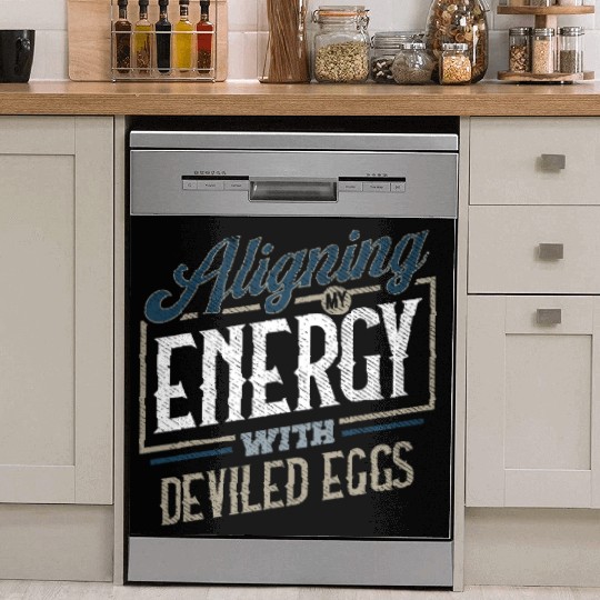 Aligning My Energy With Deviled Eggs Humor Dish Washer Covers