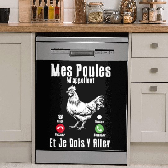 My Chickens Are Calling Me And I Have To Go As A Dish Washer Covers