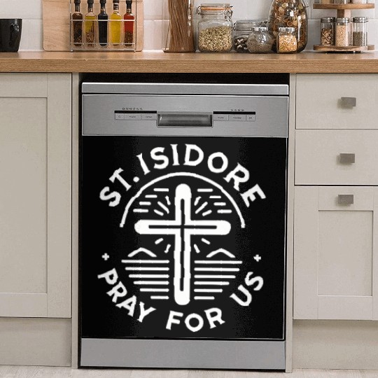 St. Isidore Pray for Us Catholic Patron Saint Dish Washer Covers