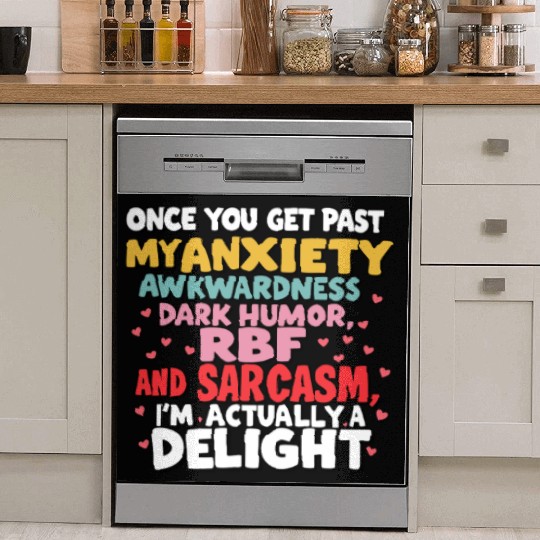 Once You Get Past My Anxiety Awkwardness Dark Dish Washer Covers