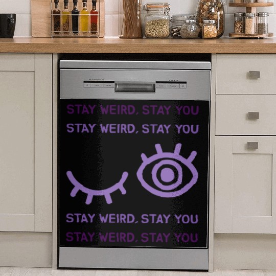 STAY WEIRD STAY YOU Dish Washer Covers