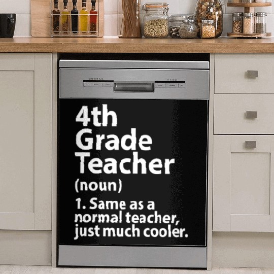 4th grade teacher definition Dish Washer Covers