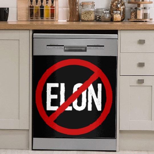 Anti Elon Musk Bumper Fascist prohibition sign Dish Washer Covers