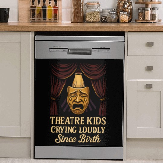 Theater Kid Drama Club Musical Theater Nerd Stage Dish Washer Covers