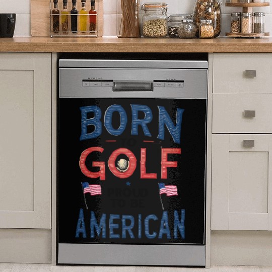 Born to Golf, Proud to Be American - Patriotic Dish Washer Covers