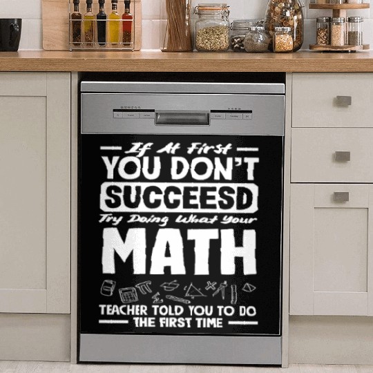 Math Teacher If At First You Don't Succeed Dish Washer Covers