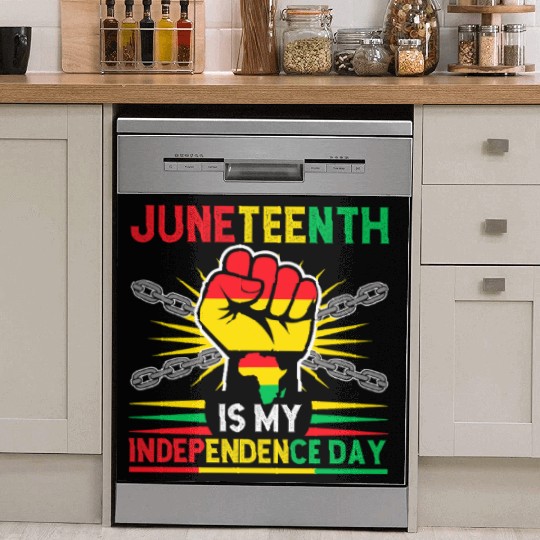 Juneteenth Is My Independence Day 1865 Freedom Day Dish Washer Covers