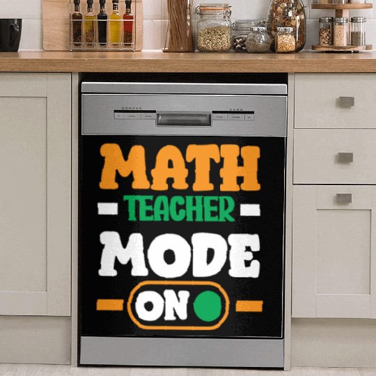 Math Teacher Mode On Enthusiast Design Dish Washer Covers