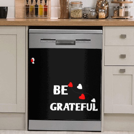 Be grateful - inspirational Heart Dish Washer Covers