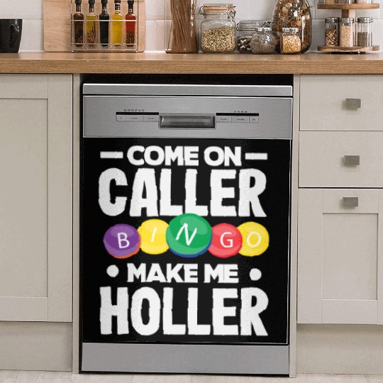 Bingo Come On Caller Make Me Holler Dish Washer Covers