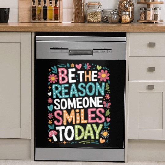 Kindness Be the Reason Someone Smiles Today Quote Dish Washer Covers