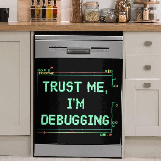 Trust Me Debugging Neon Sign Dish Washer Covers