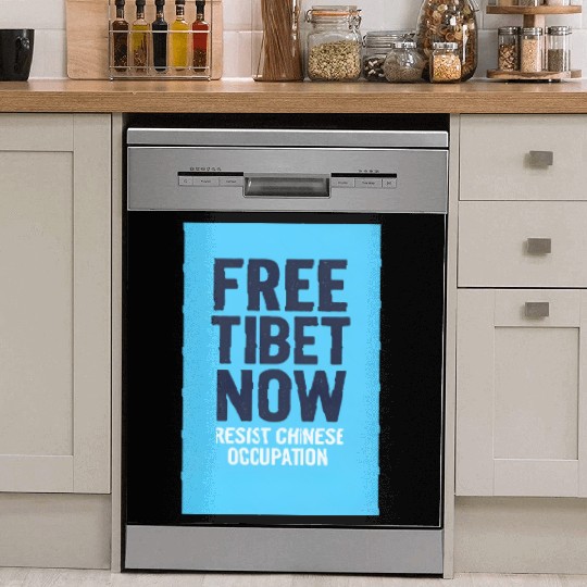 FREE TIBET NOW! Resist chinese occupation Dish Washer Covers