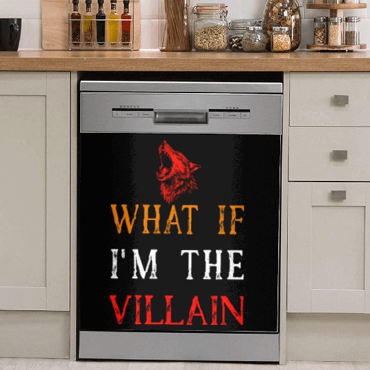 Werewolf Dish Washer Covers What If I'm The Villain Quote