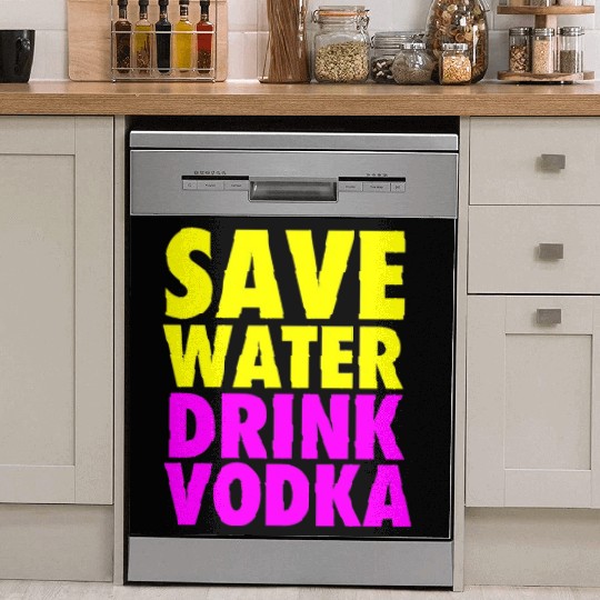Save Water Drink Vodka Neon Party Design Dish Washer Covers