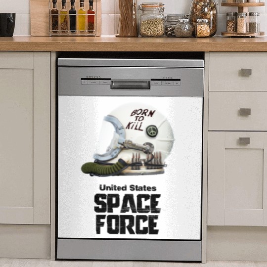 Born To Kill | Space Force Dish Washer Covers