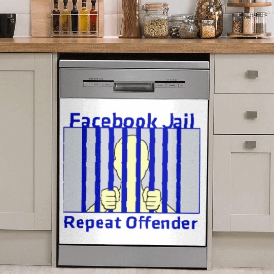Facebook Jail Repeat offender Dish Washer Covers