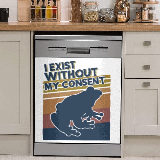 I Exist Without My Consent Funny Frog Depression Dish Washer Covers