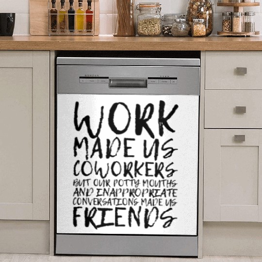 Our Inappropriate Conversations Made Us Friends 3 Dish Washer Covers